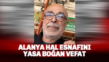 Alanya Hal Esnafı Yasta: Sedat Ergen Hayatını Kaybetti