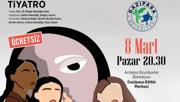Kadınlar Konuşursa Gazipaşa'da sergilenecek