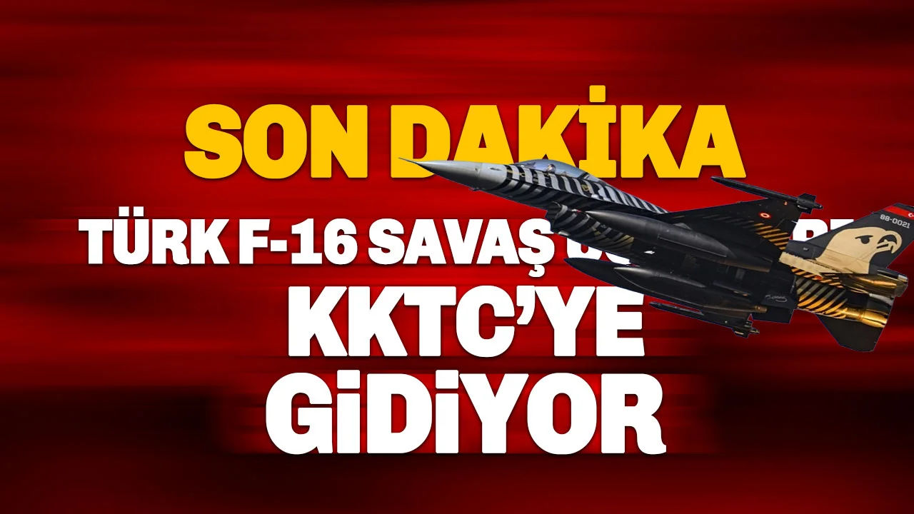 MSB Duyurdu! KKTC'ye F-16 Savaş Uçakları Konuşlandırılabilir.