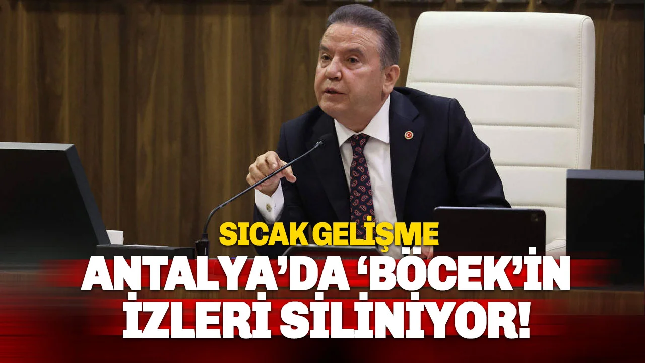 Antalya Büyükşehir'de 'Böcek' Dönemi İzleri Siliniyor