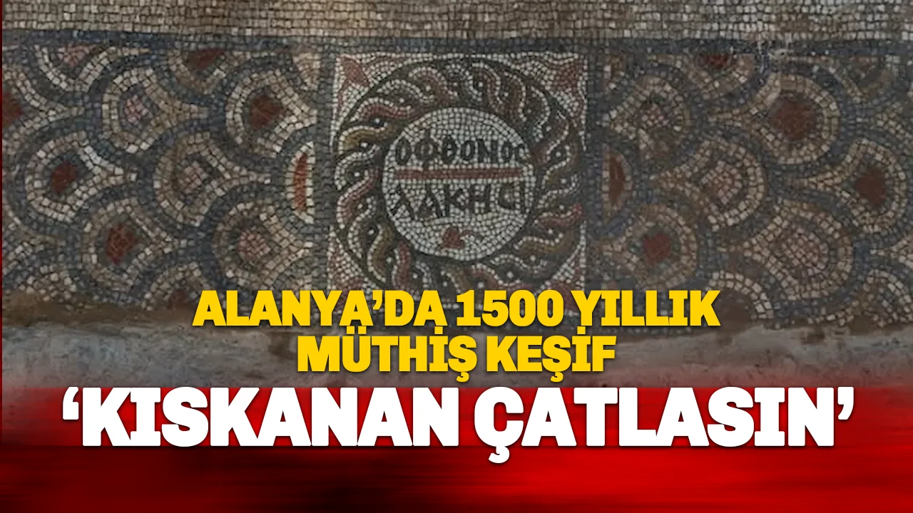 ?️ Alanya'da İnanılmaz Keşif: 1500 Yıl Öncesinden Gelen Mesaj: Kıskanan Çatlasın
