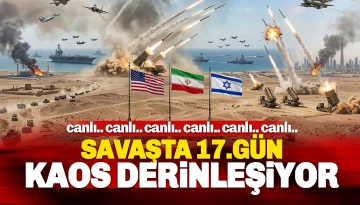 Ortadoğu’da Topyekün Savaş: 17. Günde Kaos Derinleşiyor