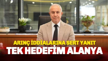 Özçelik’ten Arınç iddialarına sert yanıt: Tek Hedefim Alanya