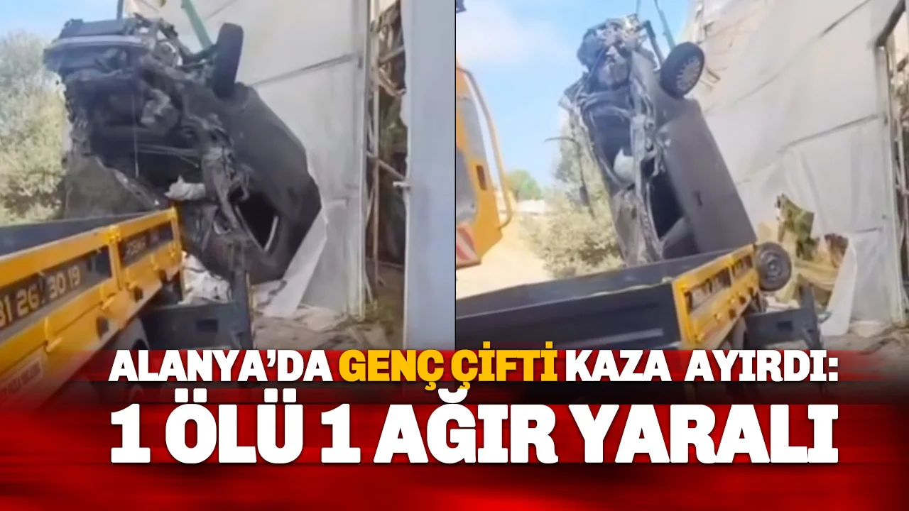 Alanya'da kaza: 24 yaşındaki Mustafa Gildemir hayatını kaybetti, eşi ise ağır yaralı