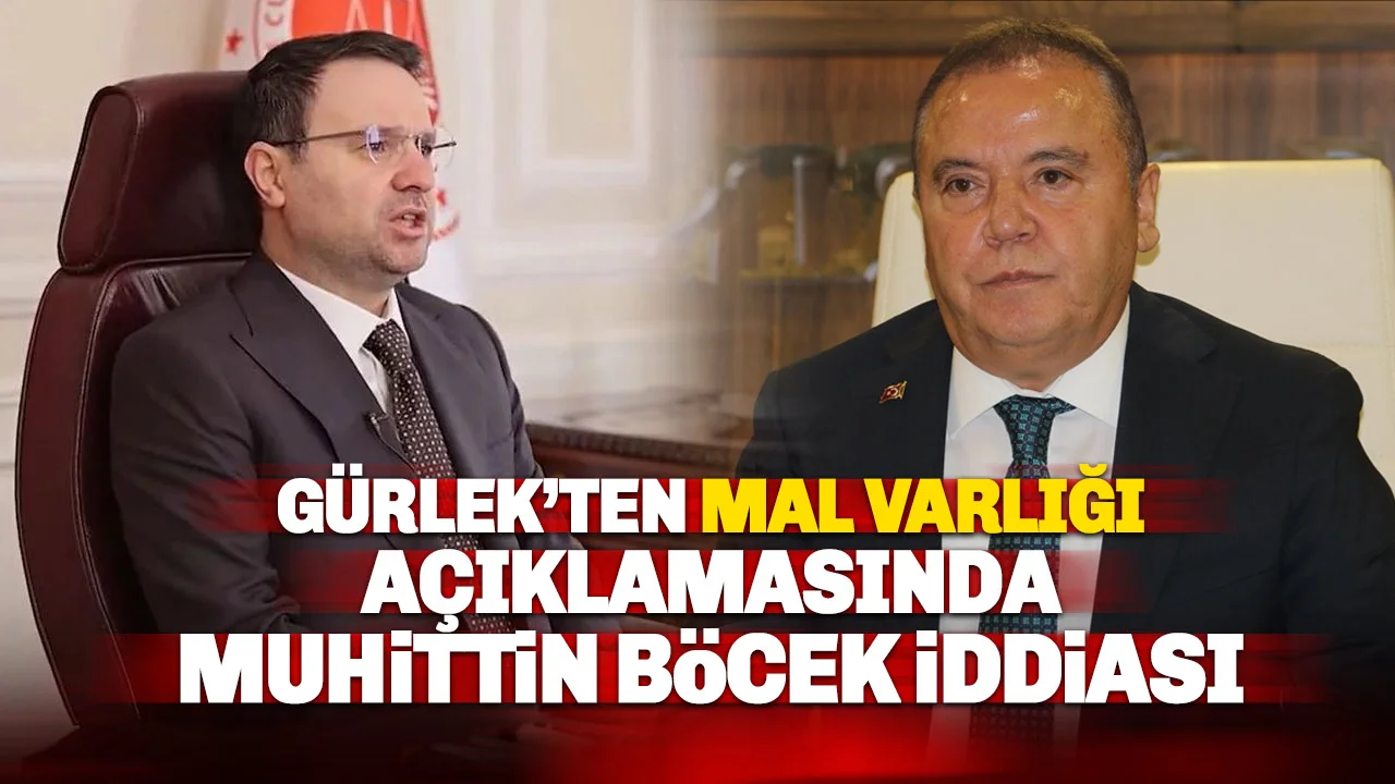 Adalet Bakanı Gürlek'in mal varlığı açıklamasında 'Muhittin Böcek' iddiası