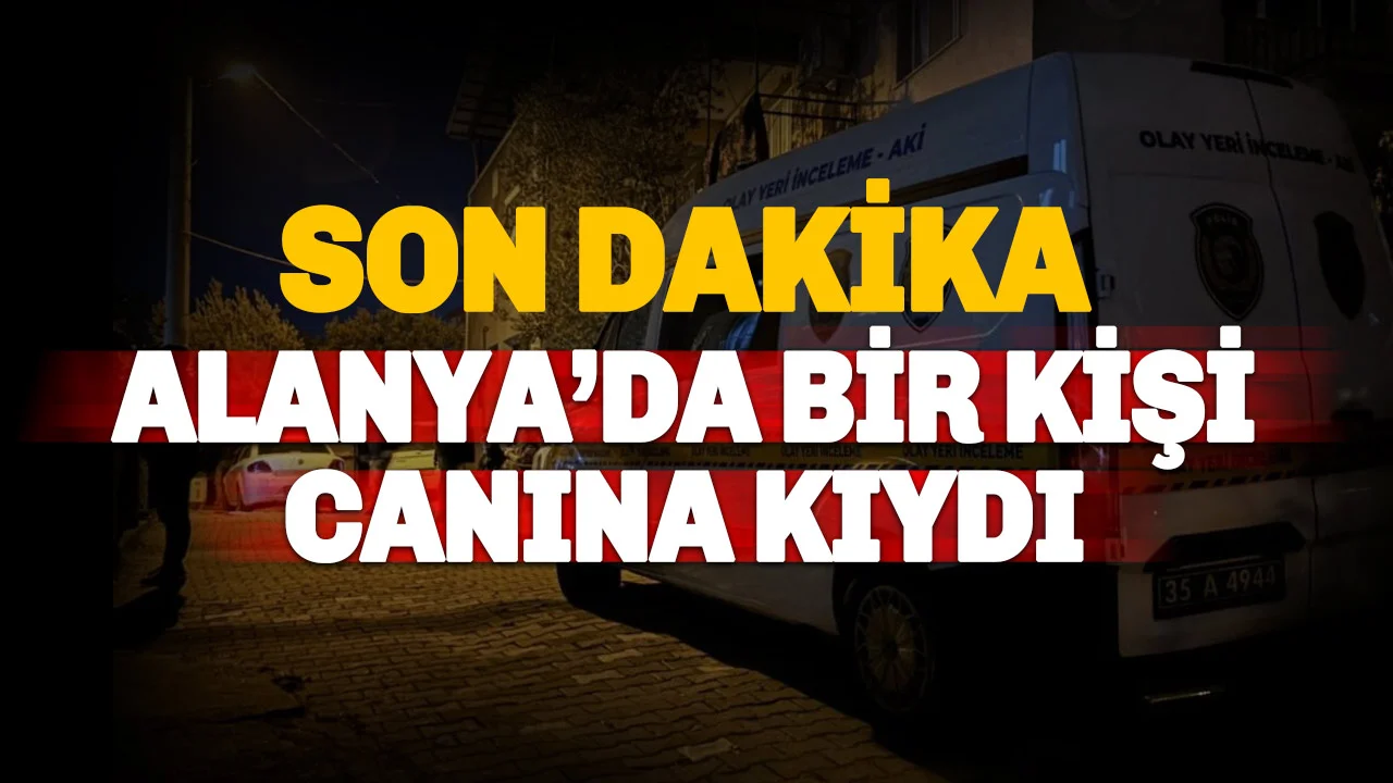 Alanya Hisariçi Mahallesi'nde Hüsnü Aydoğan isimli vatandaş canına kıydı