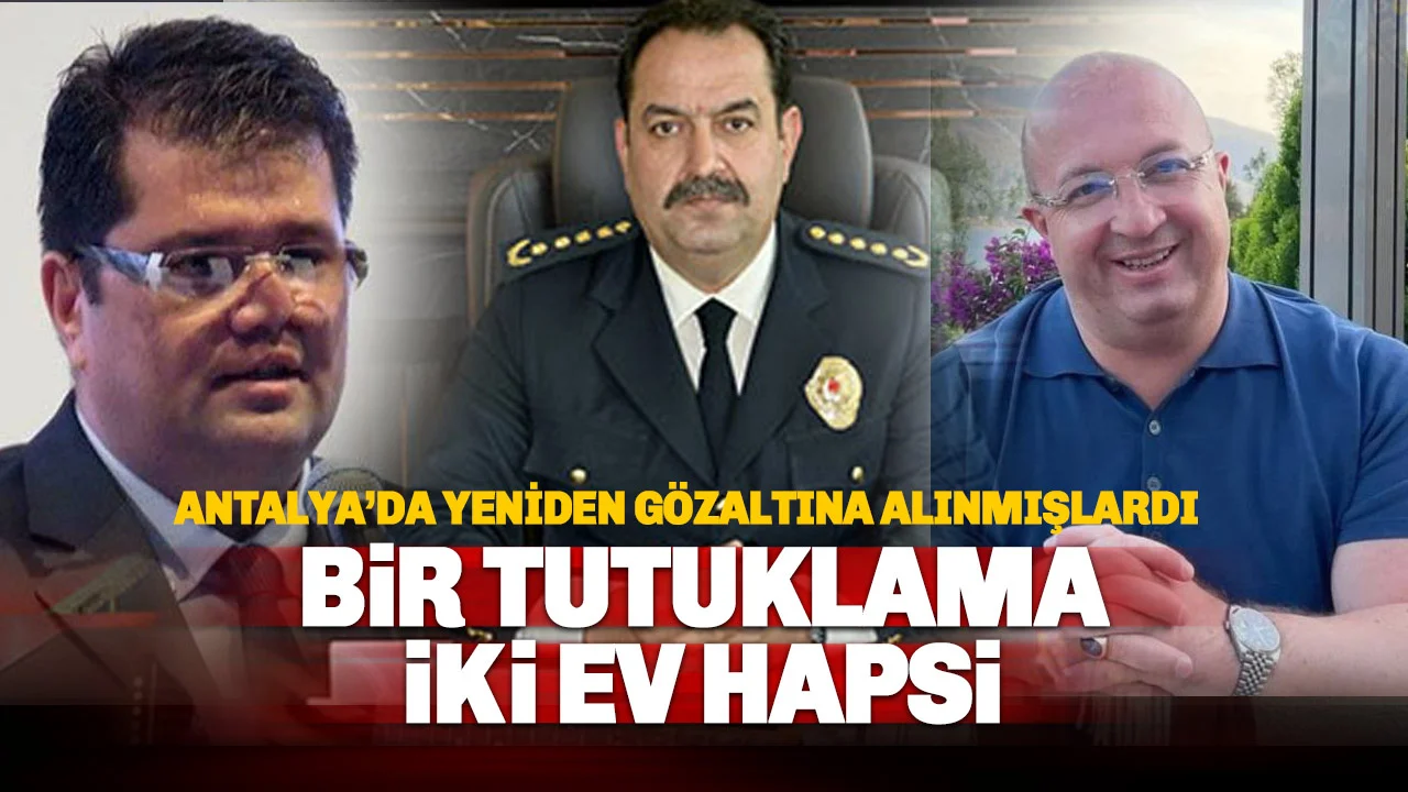 Antalya’daki Yolsuzluk Davasında Yeni Karar: Bir Tutuklama, İki Ev Hapsi