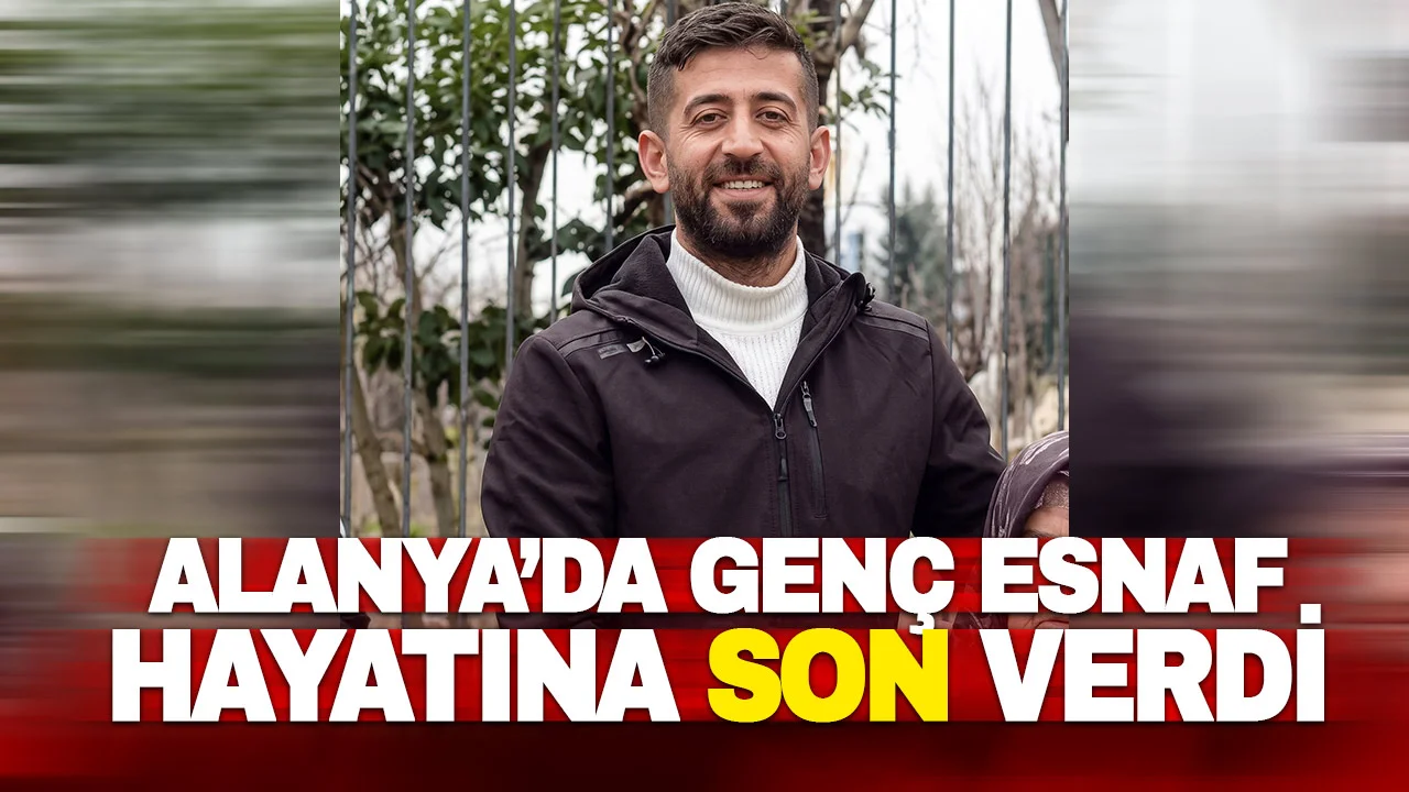 Alanya'da Genç Esnaf Emrah Karaaslan İş Yerinde Ölü Bulundu