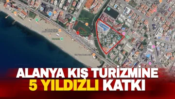 Alanya'ya 2.2 Milyar TL'lik 5 Yıldızlı Dev Otel Yatırımı