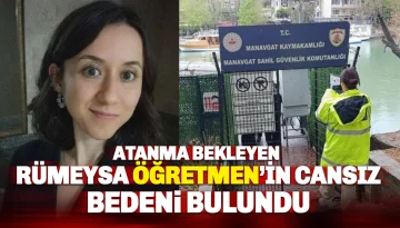 Atanmayı Bekleyen Öğretmen Rümeysa Güven Irmakta Ölü Bulundu!
