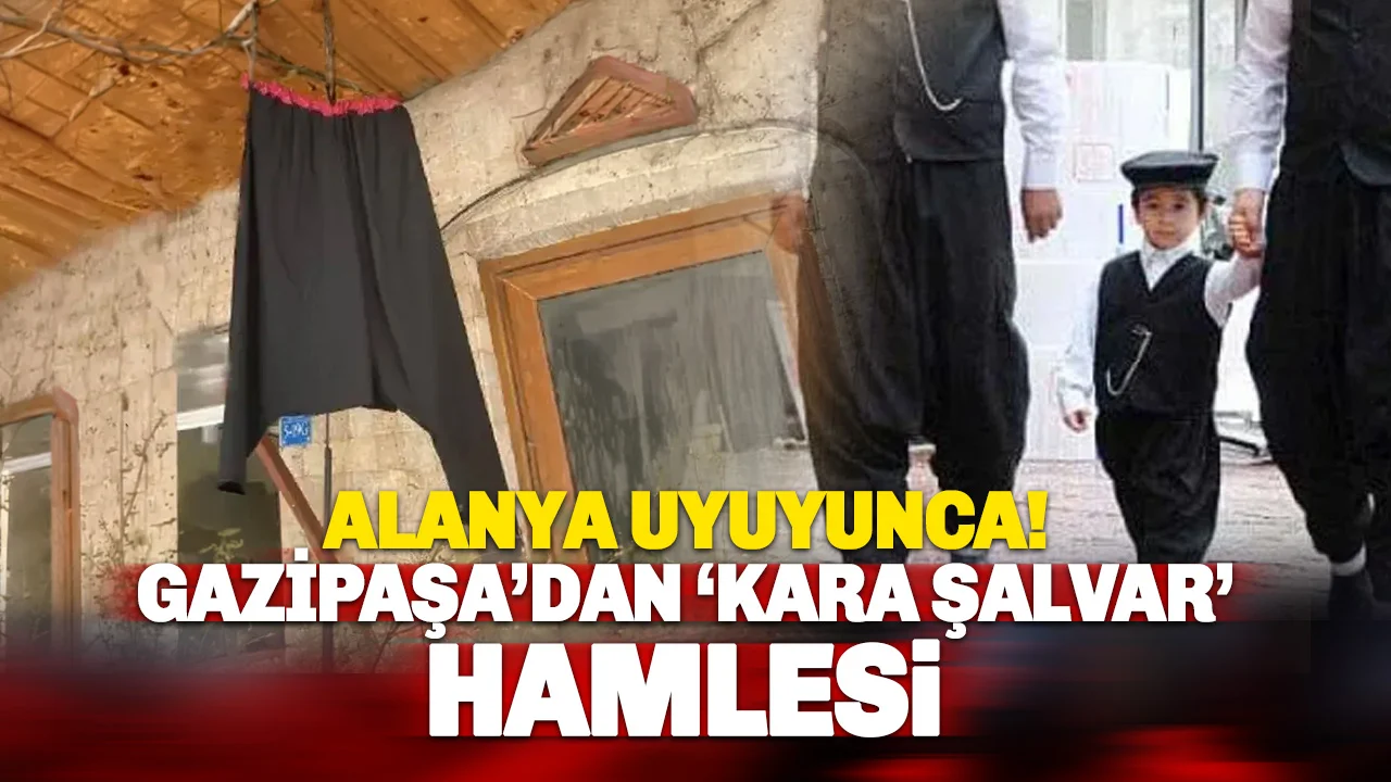 Kara Şalvar Savaşı: Gazipaşa Tescil İçin Adım Attı, Gözler Alanya’ya Çevrildi