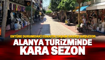 Alanya Turizminde Kara Sezon: Esnafın Hayta kalma Mücadelesi başlıyor