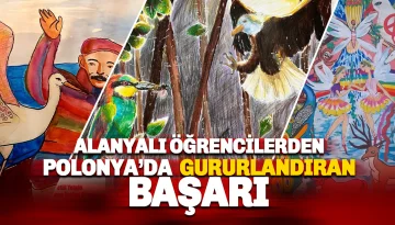 Alanya'nın Genç Yeteneklerinden Polonya'da Büyük Başarı: 3 Öğrencimiz Dereceyle Döndü