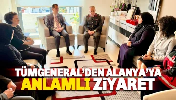 Tümgeneral Yusuf Diker’den Alanya'ya Anlamlı Ziyareti