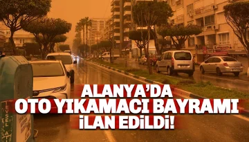 Alanya'da Toz Bulutu ve Çamur Yağışı Oto Yıkamacılara Yüz Güldürdü