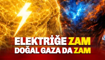 Son dakika: Elektrik ve doğalgaza zam geldi