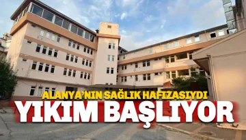 Alanya Eski Devlet Hastanesi İçin Yıkım Süreci Başlıyor