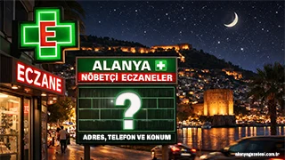 Alanya Nöbetçi Eczaneler: 24.03.2026 Salı Listesi