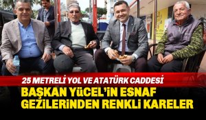 Adem Murat Yücel 25 Metreli Yol ve Atatürk Caddesi Esnafını Gezdi