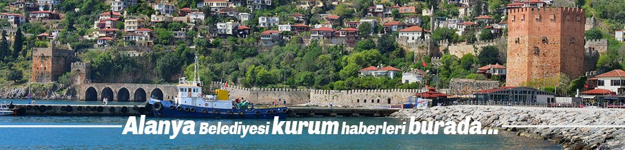 Alanya Belediyesi Haberleri Burada